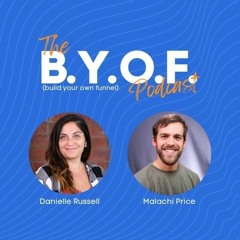 BYOF - Build Your Own Funnel Podcast