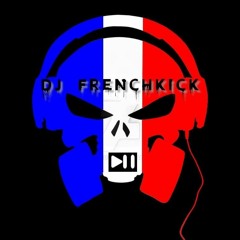 Dj Frenchkick Mix