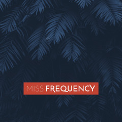 miss frequency