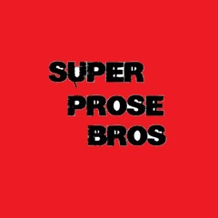 Super Prose Bros