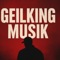 Geilking Musik