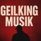 Geilking Musik