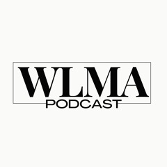 The WLMA Podcast