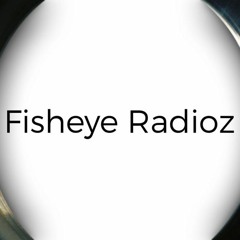Fisheye Radioz