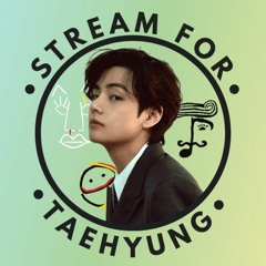 Stream For Taehyung