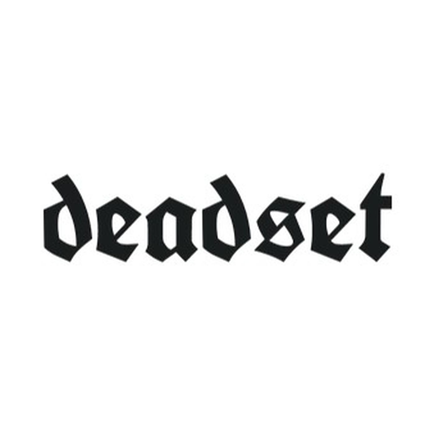 Deadset