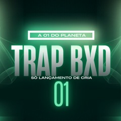 TRAP BXD.01