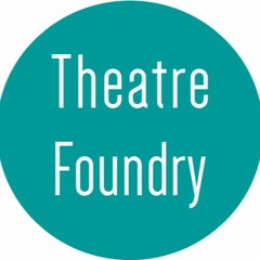 Theatre Foundry