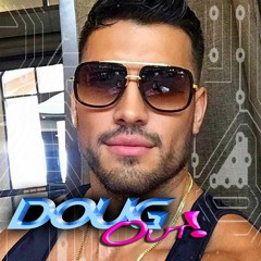 Doug Out!