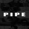 PIPE