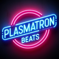 Plasmatron Beats