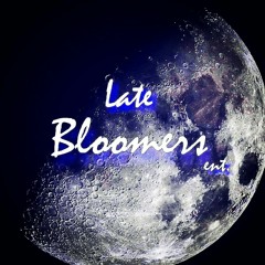 Late Bloomers ent.