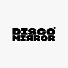 DISCO MIRROR