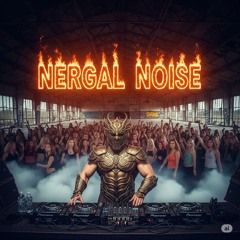 Nergal Noise