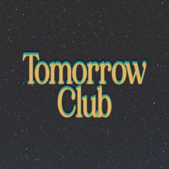 Tomorrow Club