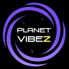 PLANET VIBEZ