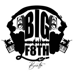 BIG F8TH BEATS