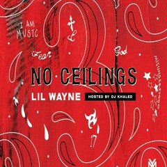 Lil Wayne ~ No Ceilings 3