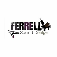 Ferrell Sound Design