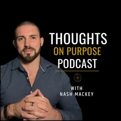 Thoughts On Purpose Podcast