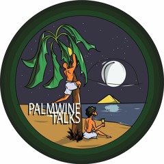 Palmwine Talks