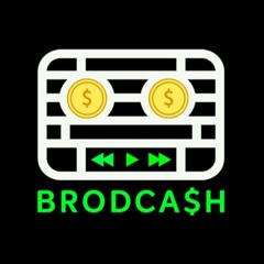Brodcash Podcast