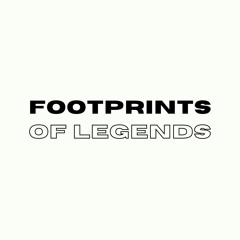 Footprints of Legends