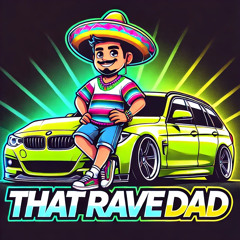That Rave Dad