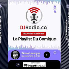 La Playlist du comique - DJRADIO.ca | iHeartRadio