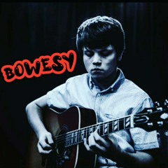 Bowesy