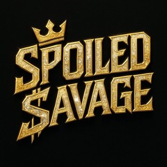 SPOILED SAVAGE