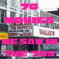 70 Movies We Saw in the 70s
