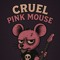 CruelPinkMouse
