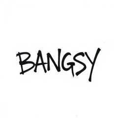 BANGSY