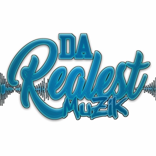 Stream Da Realest Muzik music | Listen to songs, albums, playlists for ...