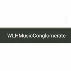 WLH MUSIC CONGLOMERATE