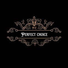 perfect choice
