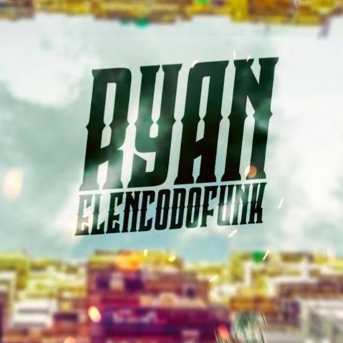 RYAN ELENCO DO FUNK’s avatar