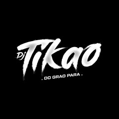 (())DJ TIKÃO DA BAIXADA(())
