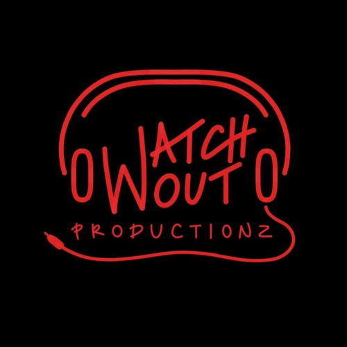 Stream WatchOut Productionz music | Listen to songs, albums, playlists ...