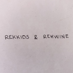 Rekkids & Rewhine