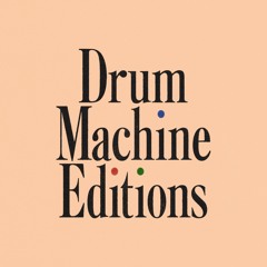 DRUM MACHINE EDITIONS