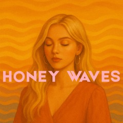 Honey Waves