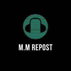 M.M REPOST