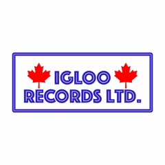 IGLOO RECORDS LTD.(CANADA)