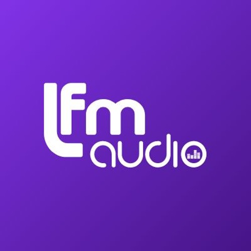 Stream LFM Audio music | Listen to songs, albums, playlists for free on  SoundCloud