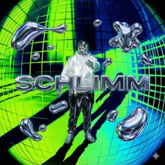 SCHLIMM