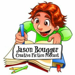 Jason Bougger - Creative Fiction Podcast