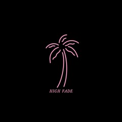 HIGH FADE