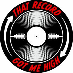That Record Got Me High